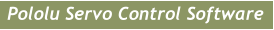 Pololu Servo Control Software